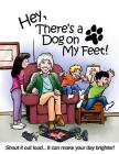 Hey, There's a Dog on My Feet! Cover Image