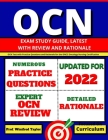 OCN Exam Study Guide, latest with Review and Rationale: OCN Test with Practice Questions and Rationale for the ONCC Oncology Nursing Certification By Winifred Taylor Cover Image