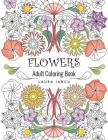 Flowers Adult Coloring Book (Whimsical Gardens): A Flowery Coloring Book For Adults Featuring Animals, People and Lots of Flowers By Laura Iancu Cover Image
