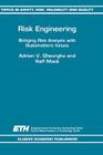 Risk Engineering: Bridging Risk Analysis with Stakeholders Values (Topics in Safety #6) By A. V. Gheorghe, Ralf Mock Cover Image