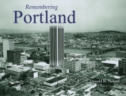 Remembering Portland By Donald R. Nelson (Text by (Art/Photo Books)) Cover Image
