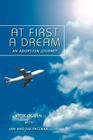 At First A Dream: An Adoption Journey Cover Image