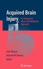 Acquired Brain Injury: An Integrative Neuro-Rehabilitation Approach Cover Image