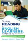 Teaching Reading to English Learners, Grades 6 - 12: A Framework for Improving Achievement in the Content Areas By Margarita Espino Calderon, Shawn M. Sinclair-Slakk Cover Image
