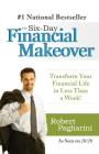The Six-Day Financial Makeover: Transform Your Financial Life in Less Than a Week! By Robert Pagliarini Cover Image