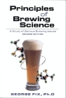 Principles of Brewing Science: A Study of Serious Brewing Issues By George Fix Cover Image