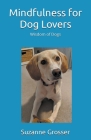 Mindfulness for Dog Lovers By Suzanne Grosser Cover Image