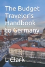 The Budget Traveler's Handbook to Germany Cover Image
