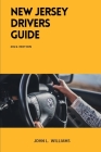 New Jersey Drivers Guide: A Comprehensive Study Manual for Confidence Driving and Safety Cover Image