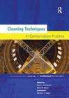 Cleaning Techniques in Conservation Practice: A Special Issue of the Journal of Architectural Conservation By Norman R. Weiss (Editor), Kyle C. Normandin (Editor), Deborah Slaton (Editor) Cover Image