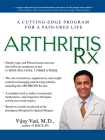 Arthritis Rx: A Cutting-Edge Program for a Pain-Free Life By Vijay Vad, M.D. Cover Image