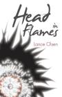Head in Flames By Lance Olsen Cover Image