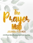 The Prayer Map Journal For Men: A 52 Week Bible Reading And Reflection Plan Cover Image