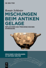 Mischungen Beim Antiken Gelage: Reflexionen Des Frühgriechischen Symposions Cover Image