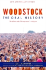 Woodstock: The Oral History (Excelsior Editions) By Joel Makower, Michael Lang (Foreword by), Joel Rosenman (Foreword by) Cover Image