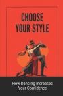 Choose Your Style: How Dancing Increases Your Confidence: Rockstar Dance Cover Image