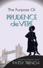 The Purpose of Prudence de Vere (Roaring Twenties Novel #2) By Patsy Trench Cover Image