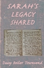 Sarah's Legacy Shared By Daisy L. Townsend Cover Image