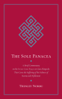 The Sole Panacea: A Brief Commentary on the Seven-Line Prayer to Guru Rinpoche That Cures the Suffering of the Sickness of Karma and Defilement By Thinley Norbu Cover Image