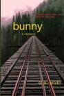 Bunny, a romance By D. K. Smith Cover Image