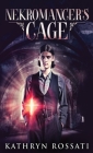Nekromancer's Cage By Kathryn Rossati Cover Image