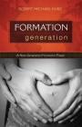 Formation Generation: A New Generation Formed in Prayer By Robert Michael Kurz Cover Image