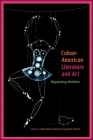 Cuban-American Literature and Art: Negotiating Identities By Isabel Alvarez Borland (Editor), Lynette M. F. Bosch (Editor) Cover Image