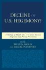 Decline of the U.S. Hegemony?: A Challenge of Alba and a New Latin American Integration of the Twenty-First Century (Security in the Americas in the Twenty-First Century) By Bruce M. Bagley (Editor), Magdalena Defort (Editor) Cover Image