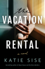 The Vacation Rental By Katie Sise Cover Image