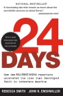 24 Days: How Two Wall Street Journal Reporters Uncovered the Lies that Destroyed Faith in Corporate America By Rebecca Smith, John R. Emshwiller Cover Image