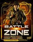 Battle Zone: The Inspiring Truth Behind Popular Combat Video Games By Thomas Kingsley Troupe Cover Image