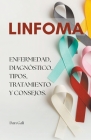 Linfoma, enfermedad, diagnóstico, tipos, tratamiento y consejos. By Dan Gali Cover Image