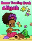 Name Tracing Book Aliyah: Personalized First Name Tracing Workbook for Girls in Preschool and Kindergarten - Primary Tracing Book for Kids Learn By Big Red Button Cover Image