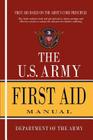 U.S. Army First Aid Manual By Department of the Army Cover Image