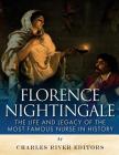 Florence Nightingale: The Life and Legacy of the Most Famous Nurse in History Cover Image