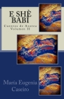 E Shè Babí: Testimonio para deponer lenguagenomas By Maria Eugenia Caseiro Cover Image