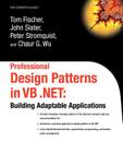 Professional Design Patterns in VB .Net: Building Adaptable Applications (Expert's Voice) By Chaur Wu, Tom Fischer, Peter Stromquist Cover Image