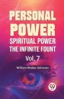 Personal Power Spiritual Power The Infinite Fount Vol. 7 Cover Image