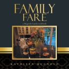 Family Fare: a Mugnolo Family cookbook By Kathleen Mugnolo Cover Image