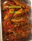 Seafood Recipes: 29 different recipes, Crab, Soft shell crabs, Oysters, Clam, Shrimp, Caribbean Sweet Heat Fish By Christina Peterson Cover Image