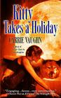 Kitty Takes a Holiday By Carrie Vaughn Cover Image