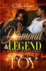 Diamond & Legend: A Hood Love Story By Toy Cover Image