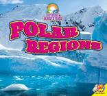Polar Regions (Exploring Ecosystems) By Samantha Nugent Cover Image