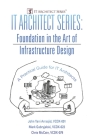 IT Architect Series: Foundation in the Art of Infrastructure Design: A Practical Guide for IT Architects Cover Image