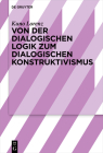 Von Der Dialogischen Logik Zum Dialogischen Konstruktivismus By Kuno Lorenz Cover Image