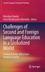Challenges of Second and Foreign Language Education in a Globalized World: Studies in Honor of Krystyna Droździal-Szelest (Second Language Learning and Teaching) By Miroslaw Pawlak (Editor), Anna Mystkowska-Wiertelak (Editor) Cover Image