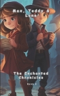Max, Teddy & Luna: The Enchanted Chronicles Cover Image