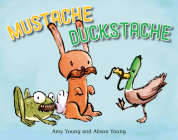 Mustache Duckstache By Amy Young, Alison Young (Illustrator) Cover Image