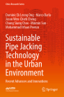 Sustainable Pipe Jacking Technology in the Urban Environment: Recent Advances and Innovations By Dominic Ek Leong Ong, Marco Barla, Jason Wen-Chieh Cheng Cover Image