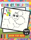 Connect The Dots Book For Kids: Drawing and Coloring Book for Kids ages 4-6, 6-8, Challenging Dot to Dot Puzzles for Fun and Educational Activity, a B By Smart Book Activity Cover Image